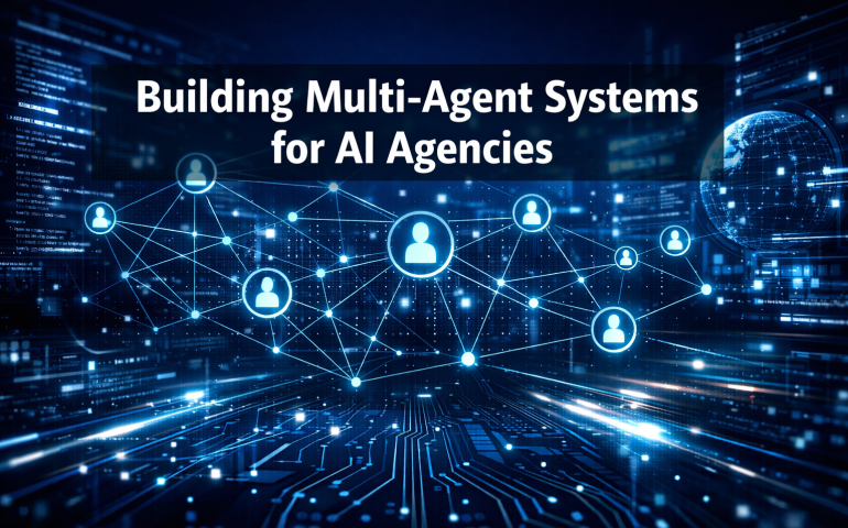 Building Multi-Agent Systems for AI Agencies: The MCP Standard and Agent Orchestration in 2026